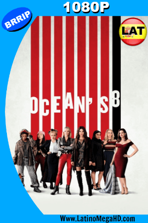 Ocean’s 8: Las Estafadoras (2018) Latino HD 1080P ()